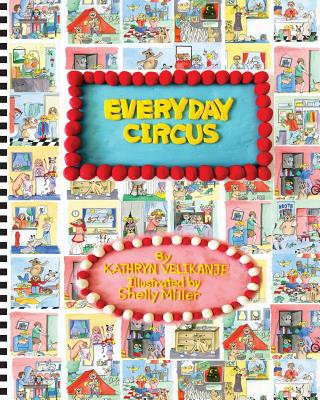 Knjiga Everyday Circus Kathryn Velikanje