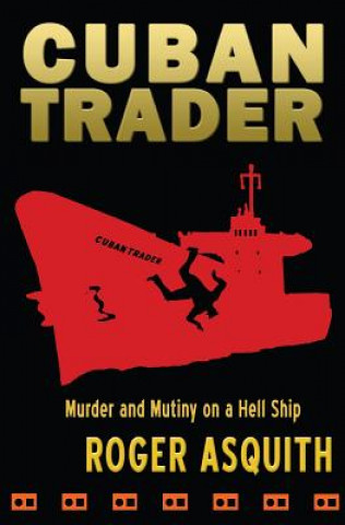 Libro Cuban Trader Roger Asquith