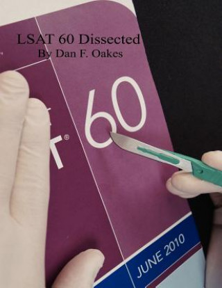Kniha LSAT 60 Dissected Dan F Oakes