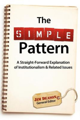 Carte The Simple Pattern: A Straight-Forward Explanation of Institutionalism & Related Issues Steve Wolfgang