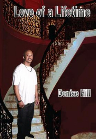Kniha Love of a Lifetime Denise Hill