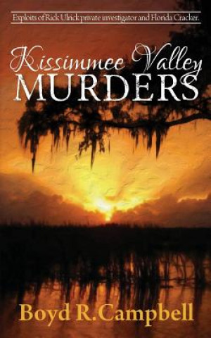 Könyv Kissimmee Valley Murders Boyd R Campbell