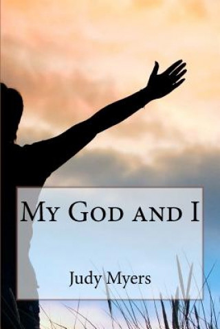 Kniha My God and I Judy Myers