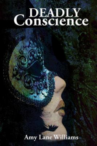 Knjiga Deadly Conscience Amy Lane Williams