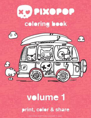 Kniha pixopop coloring book - volume 1: 50 unique and adorable pixopop illustrations to color and share with your friends and family Ali Sabet