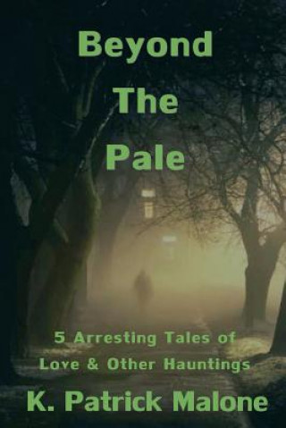 Boek Beyond the Pale K Patrick Malone