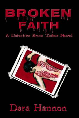 Carte Broken Faith: A Detective Bruce Taiber Novel Dara Hannon