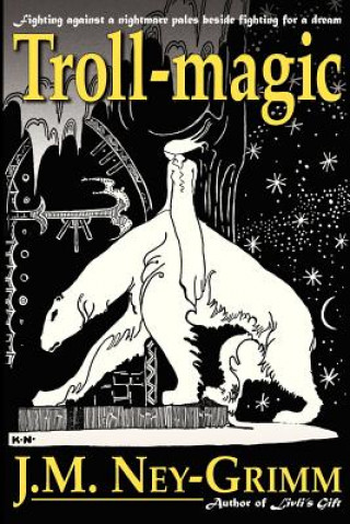 Buch Troll-magic J M Ney-Grimm