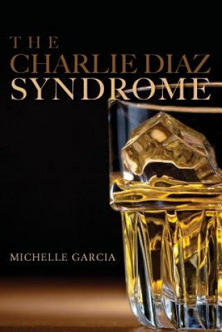 Kniha The Charlie Diaz Syndrome Michelle Garcia