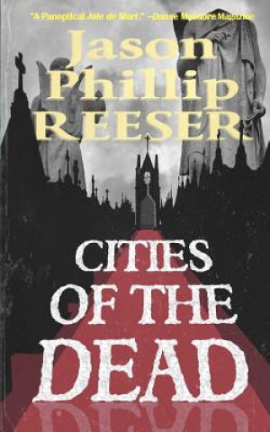 Kniha Cities of the Dead Jason Phillip Reeser