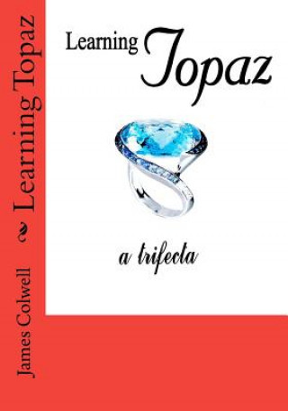 Boek Learning Topaz James Colwell