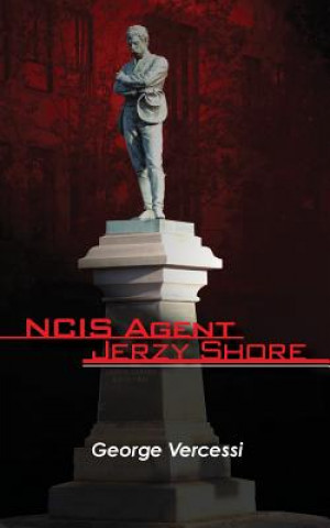 Kniha NCIS Agent Jerzy Shore George Vercessi