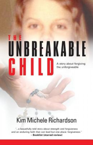 Kniha Unbreakable Child Kim Michele Richardson