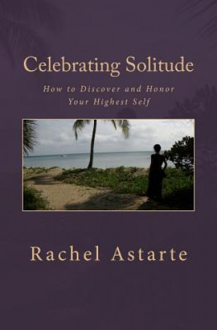 E-knjiga Celebrating Solitude Rachel Astarte Piccione