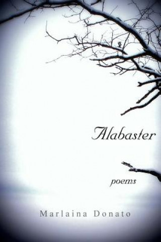 Buch Alabaster: Poems Marlaina Donato