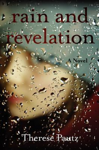 Kniha Rain and Revelation Therese Pautz