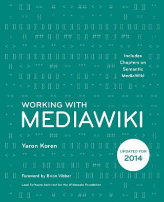 Knjiga Working with MediaWiki Yaron Koren