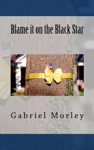 Kniha Blame it on the Black Star Gabriel Morley