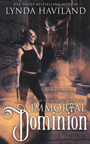 Kniha Immortal Dominion: Book Two: Age of Awakening Lynda Haviland