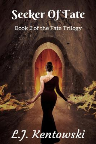 Carte Seeker of Fate: Fate Series #2 L J Kentowski