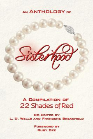 Книга An Anthology of Sisterhood: 22 Shades of Red L D Wells and Francene Breakfield