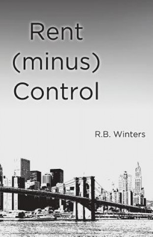 Kniha Rent (minus) Control R B Winters