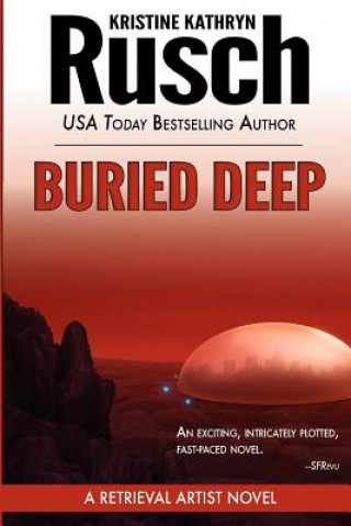 Książka Buried Deep: A Retrieval Artist Novel Kristine Kathryn Rusch