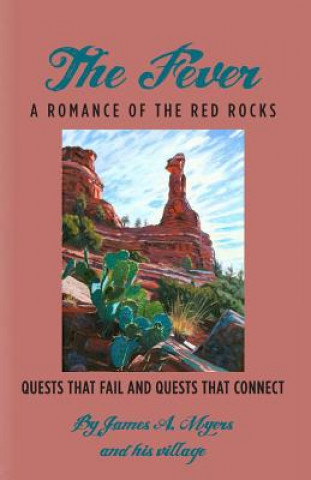 Kniha The Fever: A Romance of the Red Rocks: Quests That Fail and Quests That Connect MR James a Myers