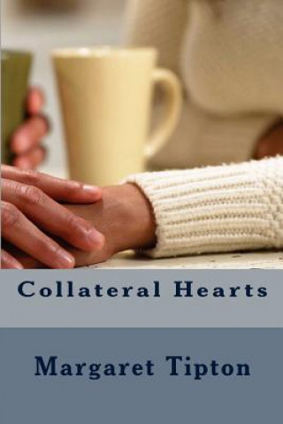 Kniha Collateral Hearts Margaret Tipton