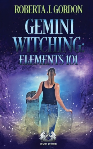 Knjiga Gemini Witching: Elements 101 Roberta J Gordon