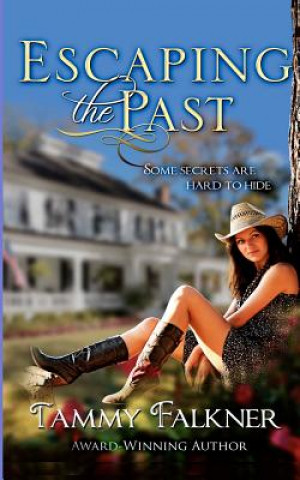 Könyv Escaping the Past Tammy Falkner
