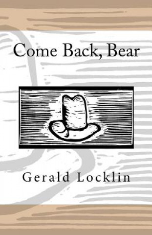 Könyv Come Back, Bear Gerald Locklin