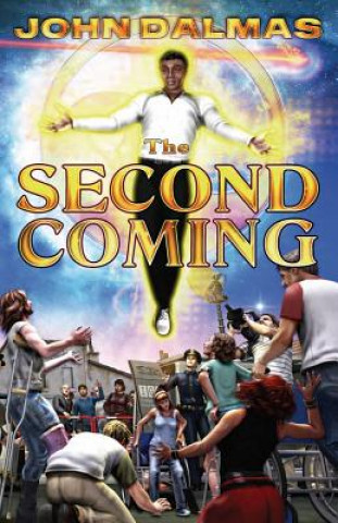 Kniha The Second Coming: Book One of Millenium John Dalmas