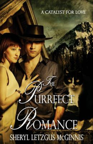 Könyv The Purrfect Romance: A Catalyst for Love Mrs Sheryl Letzgus McGinnis
