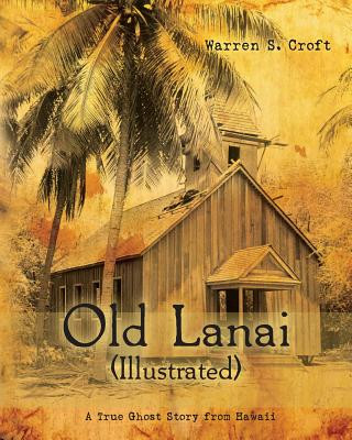 Könyv Old Lanai (Illustrated) Warren S Croft