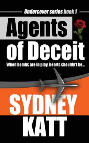 Carte Agents of Deceit: Book One of the Undercover Series Sydney Katt