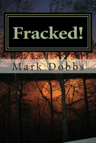 Buch Fracked! Mark Dobbs