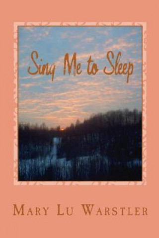 Книга Sing Me to Sleep Mary Lu Warstler