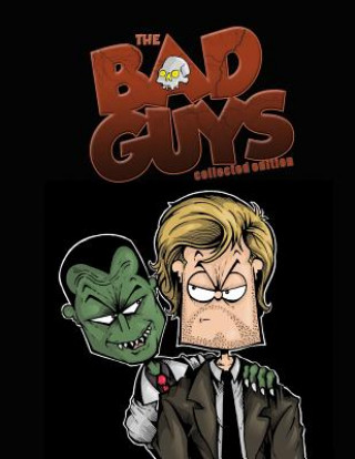 Книга The Bad Guys: Collected Edition: The Complete Series Steven Novak