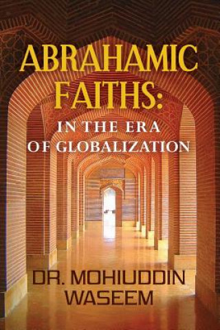 Βιβλίο Abrahamic Faiths: in the era of Globalization Dr Mohiuddin Waseem