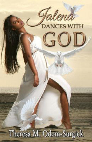 Knjiga Jalena Dances with God Theresa M Odom Surgick