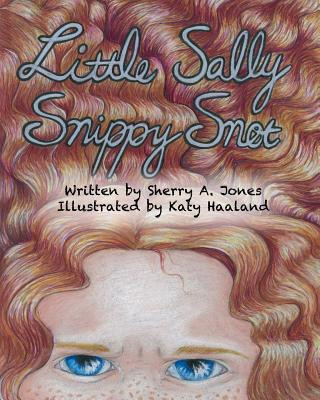 Buch Little Sally Snippy Snot Sherry A Jones