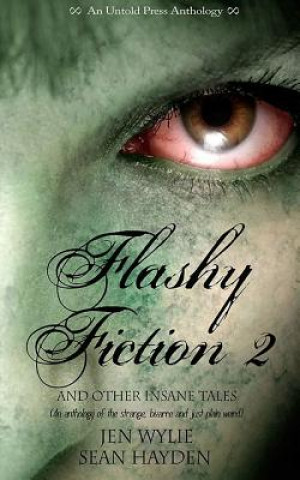 Libro Flashy Fiction and Other Insane Tales 2 Jen Wylie