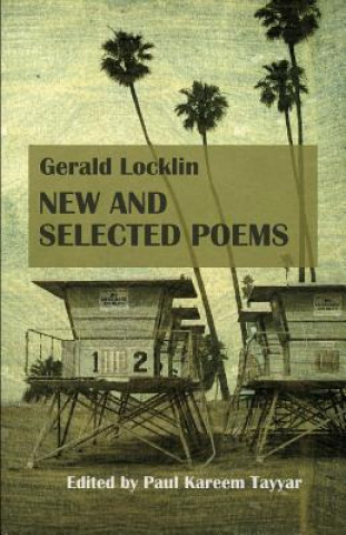 Kniha Gerald Locklin: New and Selected Poems: (1967-2007) Gerald Locklin