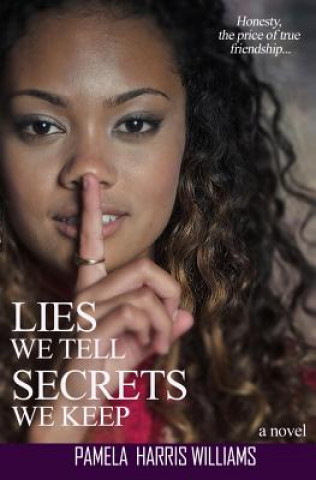 Książka Lies We Tell Secrets We Keep Pamela Harris Williams