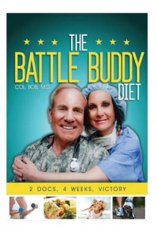 Książka The Battle Buddy Diet: Life-Style Battle Plan for Couples Col Robert Slay M D