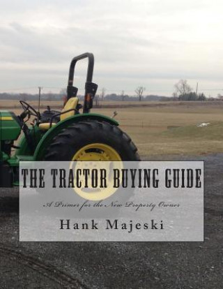 Kniha The Tractor Buying Guide Hank Majeski