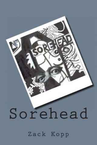 Book Sorehead Zack Kopp