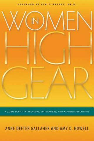 Könyv Women in High Gear: A Guide for Entrepreneurs, On-Rampers, and Aspiring Executives Anne Deeter Gallaher