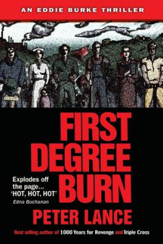 Книга First Degree Burn: An Eddie Burke Thriller Peter Lance